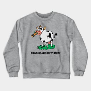 COWS Graze on Whiskey Crewneck Sweatshirt